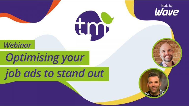 Optimising your job ads to stand out: Talent Matters webinar recap