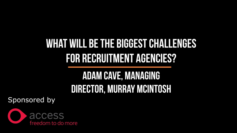 Short and Sweet with The Global Recruiter: Adam Cave, Managing Director, Murray McIntosh on what will be the biggest challenges for recruitment agencies in 2021