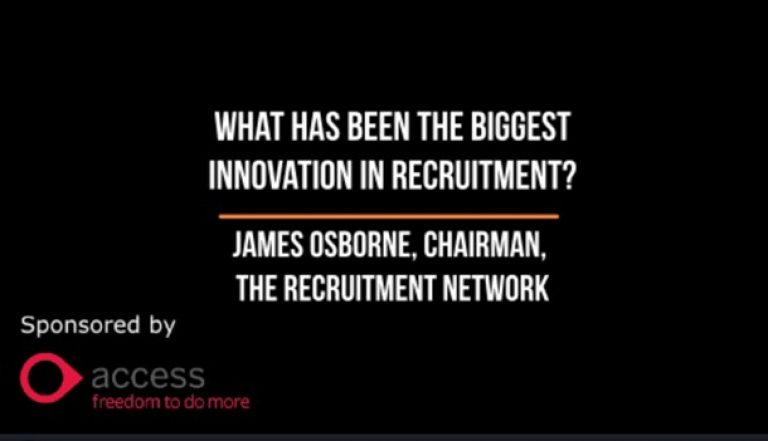 Short and Sweet with The Global Recruiter: James Osborne, Chairman, The Recruitment Network on what has been the biggest innovation in recruitment?