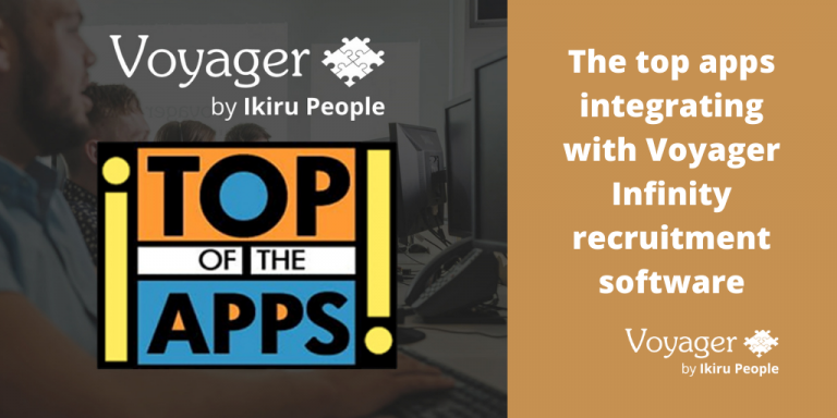 Voyager Infinity’s Top of the Apps – The top apps integrating with Voyager Infinity recruitment software